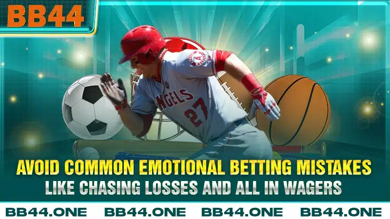 Avoid common emotional betting mistakes like chasing losses and all-in wagers