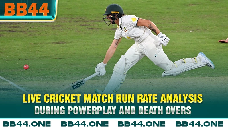 Live cricket match run rate analysis during powerplay and death overs on BB44