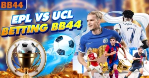 Football Betting: How to Bet on EPL & Champions League
