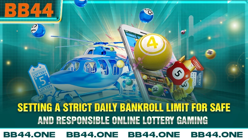 Setting a strict daily bankroll limit for safe and responsible online lottery gaming